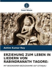 bokomslag Erziehung Zum Leben in Liedern Von Rabindranath Tagore