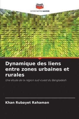 Dynamique des liens entre zones urbaines et rurales 1