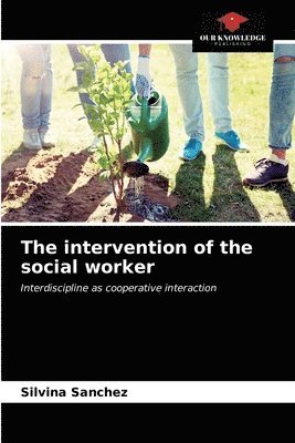 The intervention of the social worker 1