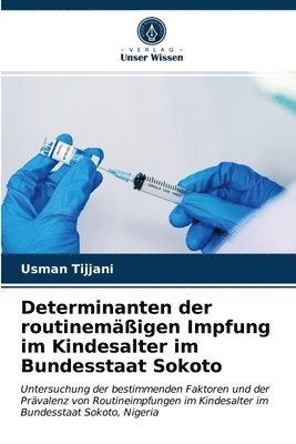 bokomslag Determinanten der routinemigen Impfung im Kindesalter im Bundesstaat Sokoto