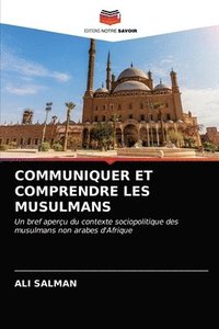 bokomslag Communiquer Et Comprendre Les Musulmans