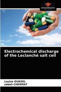 bokomslag Electrochemical discharge of the Leclanch salt cell