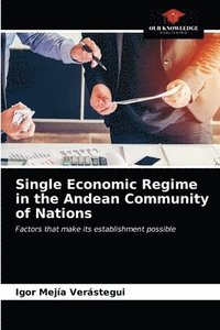 bokomslag Single Economic Regime in the Andean Community of Nations