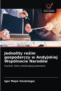 bokomslag Jednolity re&#380;im gospodarczy w Andyjskiej Wsplnocie Narodw