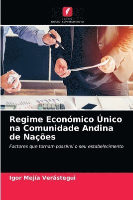 Regime Econmico nico na Comunidade Andina de Naes 1