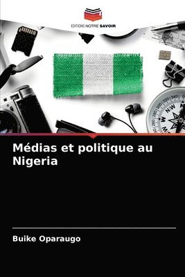 bokomslag Mdias et politique au Nigeria