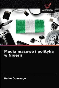 bokomslag Media masowe i polityka w Nigerii