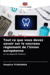bokomslag Tout ce que vous devez savoir sur le nouveau règlement de l'Union européenne