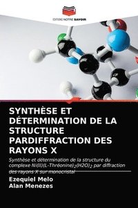 bokomslag Synthse Et Dtermination de la Structure Pardiffraction Des Rayons X