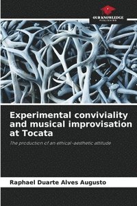 bokomslag Experimental conviviality and musical improvisation at Tocata