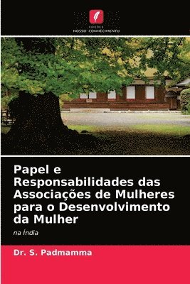 Papel e Responsabilidades das Associacoes de Mulheres para o Desenvolvimento da Mulher 1