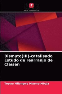 bokomslag Bismuto(III)-catalisado Estudo de rearranjo de Claisen