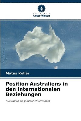Position Australiens in den internationalen Beziehungen 1