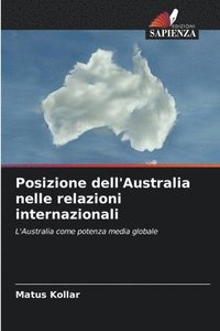 bokomslag Posizione dell'Australia nelle relazioni internazionali