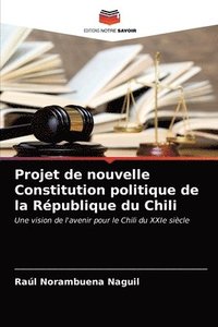 bokomslag Projet de nouvelle Constitution politique de la Rpublique du Chili