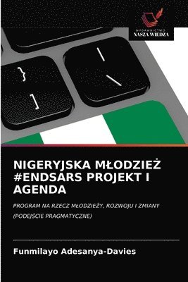 Nigeryjska Mlodzie&#379; #Endsars Projekt I Agenda 1