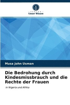 Die Bedrohung durch Kindesmissbrauch und die Rechte der Frauen 1