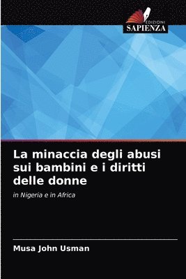 bokomslag La minaccia degli abusi sui bambini e i diritti delle donne