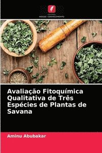 bokomslag Avaliacao Fitoquimica Qualitativa de Tres Especies de Plantas de Savana