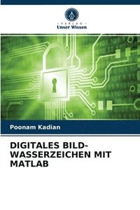 bokomslag Digitales Bild-Wasserzeichen Mit MATLAB