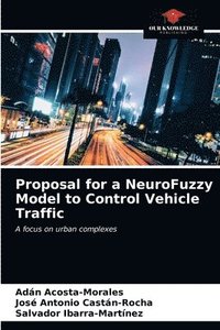 bokomslag Proposal for a NeuroFuzzy Model to Control Vehicle Traffic