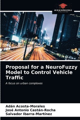 Proposal for a NeuroFuzzy Model to Control Vehicle Traffic 1