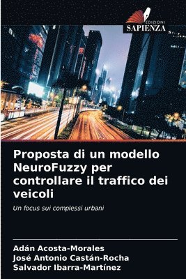 Proposta di un modello NeuroFuzzy per controllare il traffico dei veicoli 1