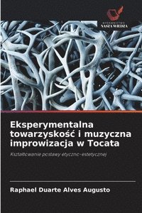 bokomslag Eksperymentalna towarzysko&#347;c i muzyczna improwizacja w Tocata