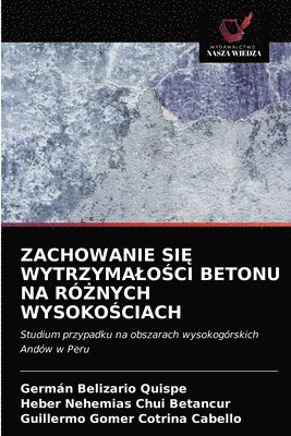 bokomslag Zachowanie Si&#280; Wytrzymalo&#346;ci Betonu Na R&#379;nych Wysoko&#346;ciach