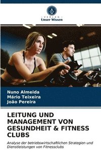 bokomslag Leitung Und Management Von Gesundheit & Fitness Clubs