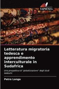 bokomslag Letteratura migratoria tedesca e apprendimento interculturale in Sudafrica