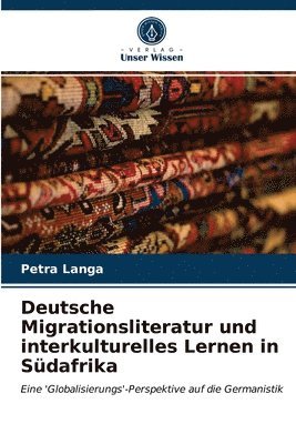 bokomslag Deutsche Migrationsliteratur und interkulturelles Lernen in Sudafrika