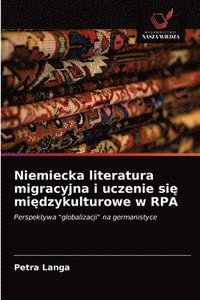 bokomslag Niemiecka literatura migracyjna i uczenie si&#281; mi&#281;dzykulturowe w RPA