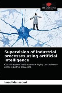 bokomslag Supervision of industrial processes using artificial intelligence