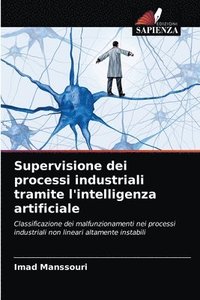bokomslag Supervisione dei processi industriali tramite l'intelligenza artificiale