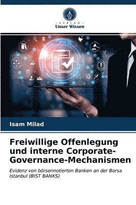 Freiwillige Offenlegung und interne Corporate-Governance-Mechanismen 1