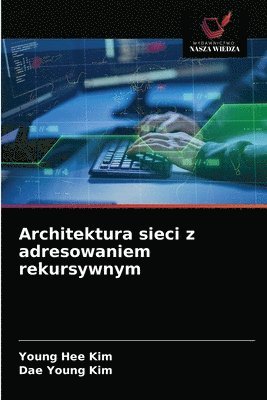 bokomslag Architektura sieci z adresowaniem rekursywnym