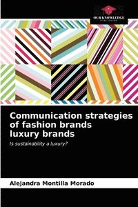 bokomslag Communication strategies of fashion brands luxury brands