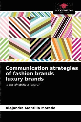 Communication strategies of fashion brands luxury brands 1