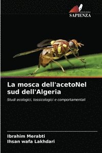 bokomslag La mosca dell'acetoNel sud dell'Algeria