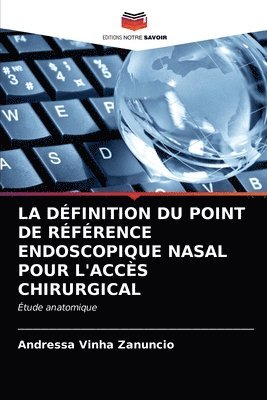 La Dfinition Du Point de Rfrence Endoscopique Nasal Pour l'Accs Chirurgical 1