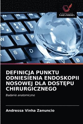 bokomslag Definicja Punktu Odniesienia Endoskopii Nosowej Dla Dost&#280;pu Chirurgicznego