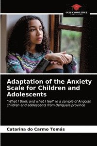 bokomslag Adaptation of the Anxiety Scale for Children and Adolescents