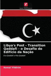 bokomslag Libya's Post - Transition Qaddafi - o Desafio do Edifcio da Nao