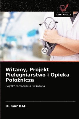 bokomslag Witamy, Projekt Piel&#281;gniarstwo i Opieka Polo&#380;nicza