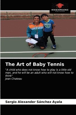 The Art of Baby Tennis 1