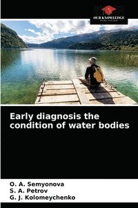 bokomslag Early diagnosis the condition of water bodies