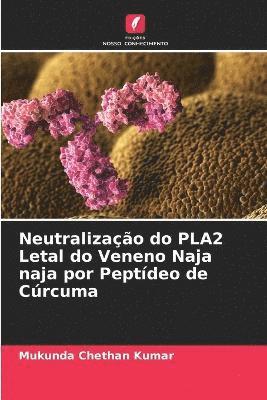 Neutralizao do PLA2 Letal do Veneno Naja naja por Peptdeo de Crcuma 1