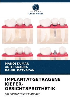 Implantatgetragene Kiefer-Gesichtsprothetik 1