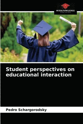 Student perspectives on educational interaction 1